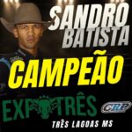 Sandro Batista é o grande campeão do rodeio da Expotrês 2026