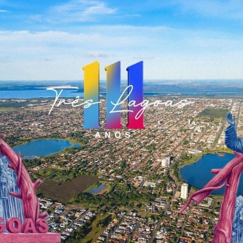 Três Lagoas celebra 111 anos com programação especial de entregas, homenagens, esporte, fé e desenvolvimento