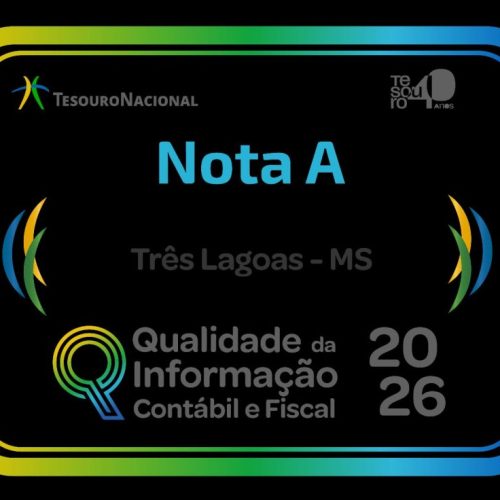 Três Lagoas é nota A no Ranking da Qualidade da Informação Contábil e Fiscal do SICONFI
